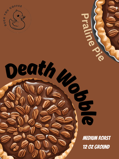 DEATH WOBBLE